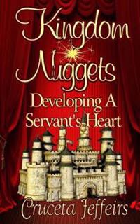 Kingdom Nuggets: Developing A Servant's Heart