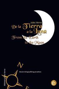 De La Tierra A La Luna/From The Earth To The Moon
