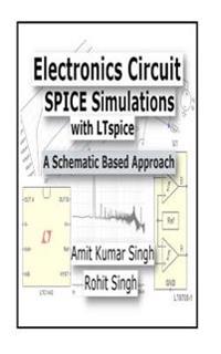Electronics Circuit Spice Simulations With Ltspice
