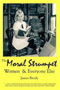 Moral Strumpet: Women & Everyone Else