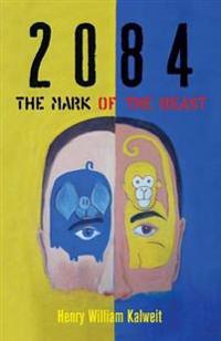 2084 The Mark of the Beast