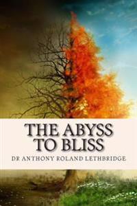 The Abyss To Bliss