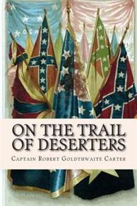 On the Trail of Deserters