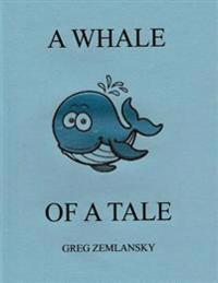 A Whale Of A Tale