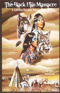 The Black Hills Massacre