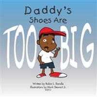 Daddy Shoes Are Too Big