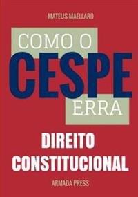 Como o Cespe erra: Direito Constitucional