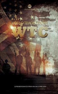 World Trade Center - Wtc: Version Intégrale Tomes 1 Et 2