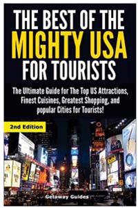 The Best of the Mighty USA for Tourists