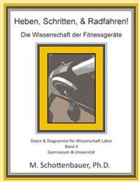 Heben, Schritten, & Radfahren! Die Wissenschaft Der Fitnessger�te
