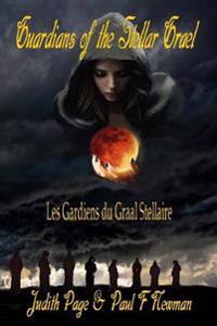 Guardians of the Stellar Grael: Les Gardiens du Graal Stellaire