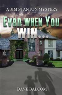 Even When You Win...