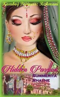 Hidden Passion: Kamboj Princess Rukmani