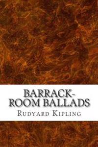 Barrack-Room Ballads: (Rudyard Kipling Classics Collection)