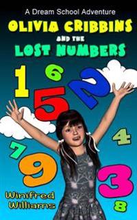 Olivia Cribbins and the Lost Numbers: A Dream School Adventure