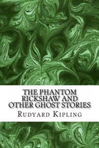 The Phantom Rickshaw and Other Ghost Stories