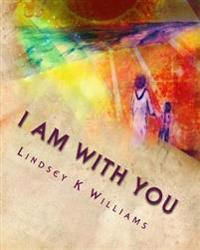 I Am with You