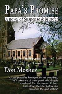 Papa's Promise: A novel of Suspense & Murder