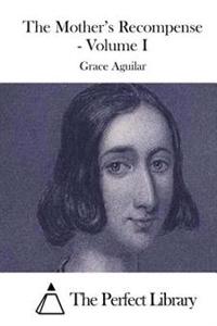The Mother's Recompense - Volume I