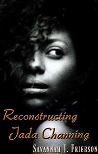 Reconstructing Jada Channing