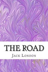 The Road: (Jack London Classics Collection)