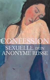 Confession sexuelle d'un anonyme russe
