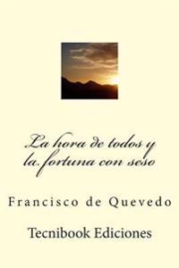 La Hora de Todos Y La Fortuna Con Seso