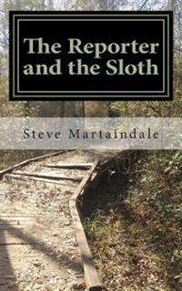 The Reporter and the Sloth