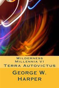 Wilderness Millennia VI: Terra Autovictus