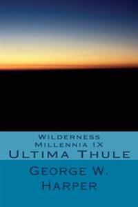Wilderness Millennia IX: Ultima Thule