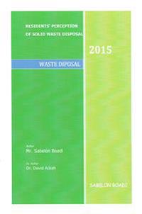 Residents' Perception of Solid Waste Disposal 2015