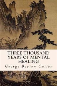 Kirjan kansi "Three Thousand Years of Mental Healing"