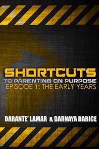 Shortcuts to Parenting on Purpose