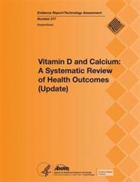 Vitamin D and Calcium: A Systematic Review of Health Outcomes (Update): Appendixes