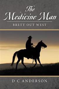 The Medicine Man: Brett Out West