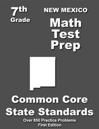 New Mexico 7th Grade Math Test Prep: Common Core Learning Standards