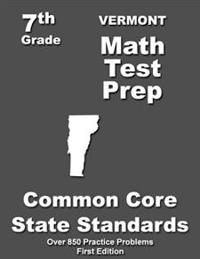 Vermont 7th Grade Math Test Prep: Common Core Learning Standards
