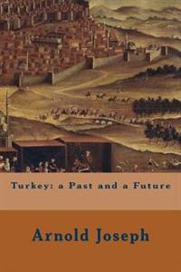 Turkey: a Past and a Future