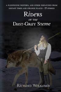Riders of the Dust-gray Steppe