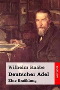 Deutscher Adel: Eine Erzählung