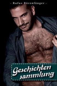 Geschichtensammlung: Vier Homoerotische Kurzgeschichten