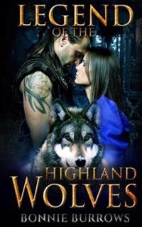 The Legend Of The Highland Wolves