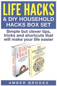 Bokomslag for Life Hacks & DIY Household Hacks Box Set: Simple But Clever Tips, Tricks and Shortcuts That Will Make Your Life Easier