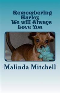 Remembering Harley: We Will Always Love You