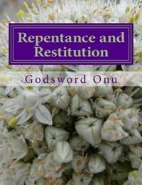 Repentance and Restitution: Settling Whatever Has to Be Settled