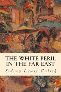 The White Peril in the Far East