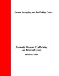 Domestic Human Trafficking: An Internal Issue