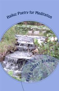 Haiku: Poetry for Meditation