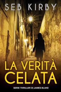 La Verita' Celata: Serie James Blake Thriller