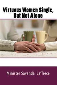 Virtuous Women Single, but Not Alone